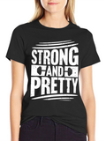 Strong and Pretty Graphic Tee
