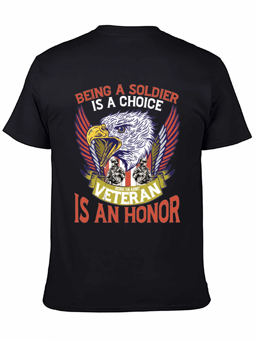 Army Veteran T-Shirt: Soldiers Choice Veterans Honor
