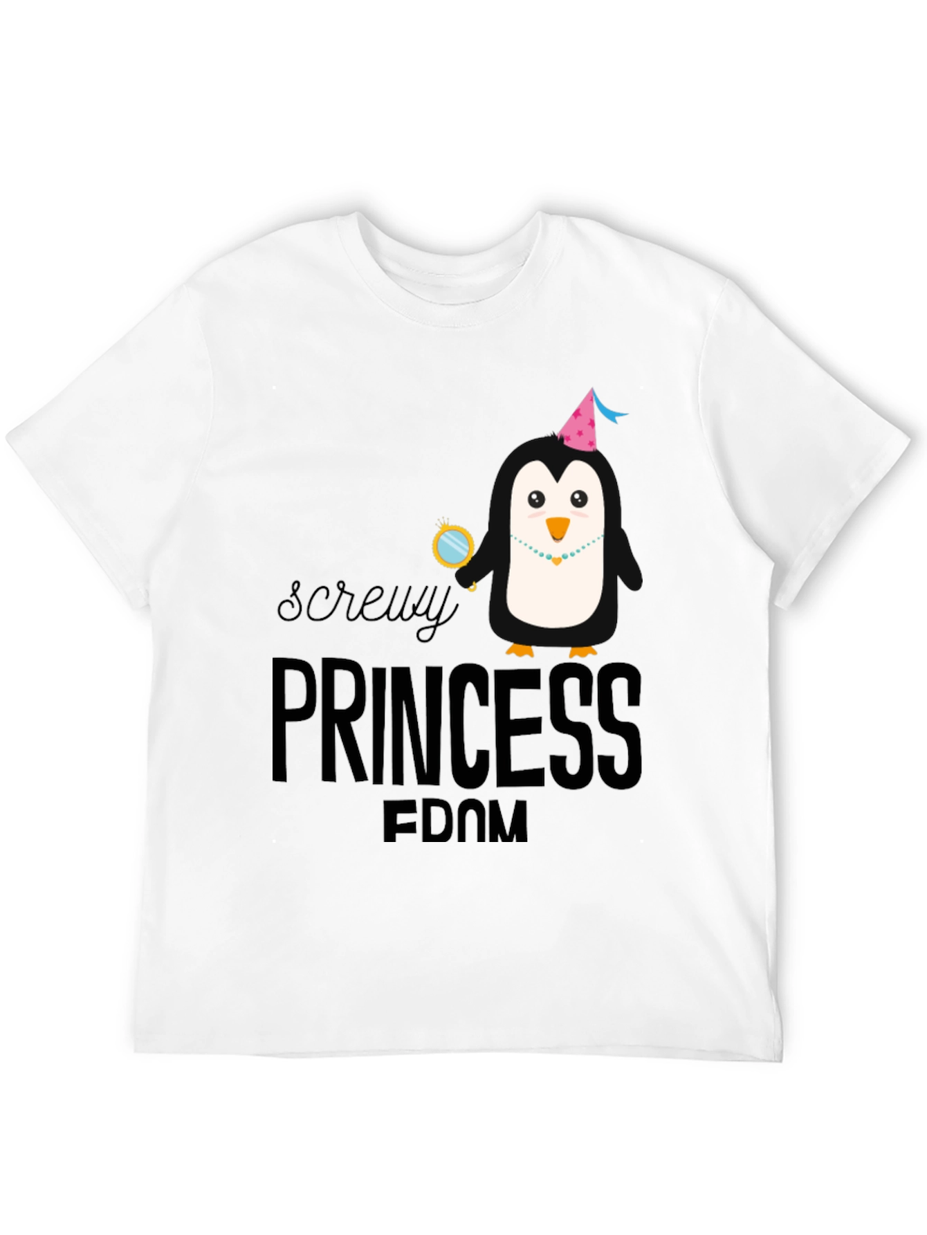 Screw Princess T-Shirt Funny Graphic Novelty Tee
