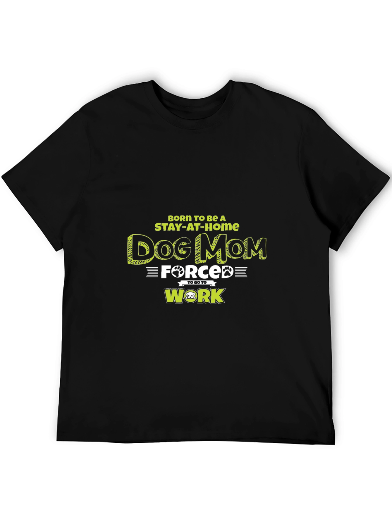 Dog Mom Graphic T-Shirt - Stay at Home Force
