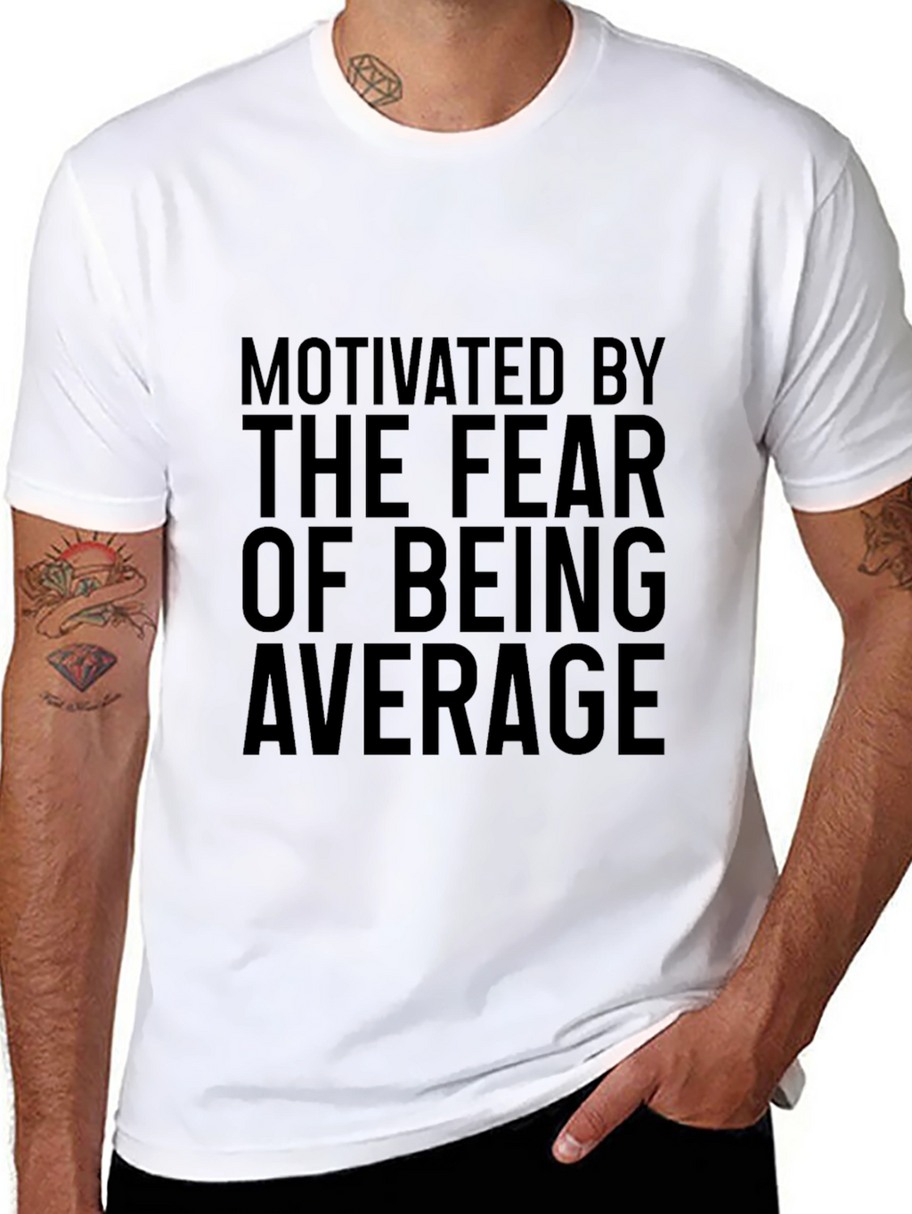 Motivated By The Fear Of Being Average Graphic Tee