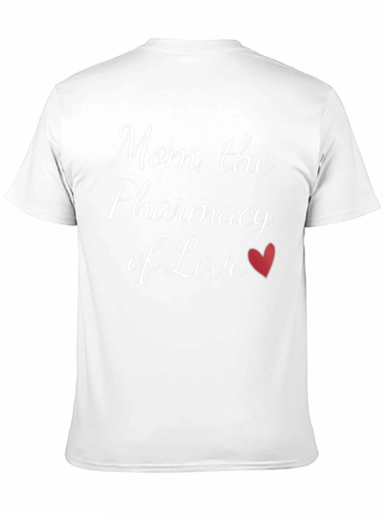 Mom the Pharmacy of Love T-Shirt
