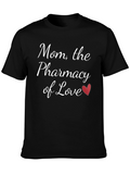 Mom the Pharmacy of Love T-Shirt