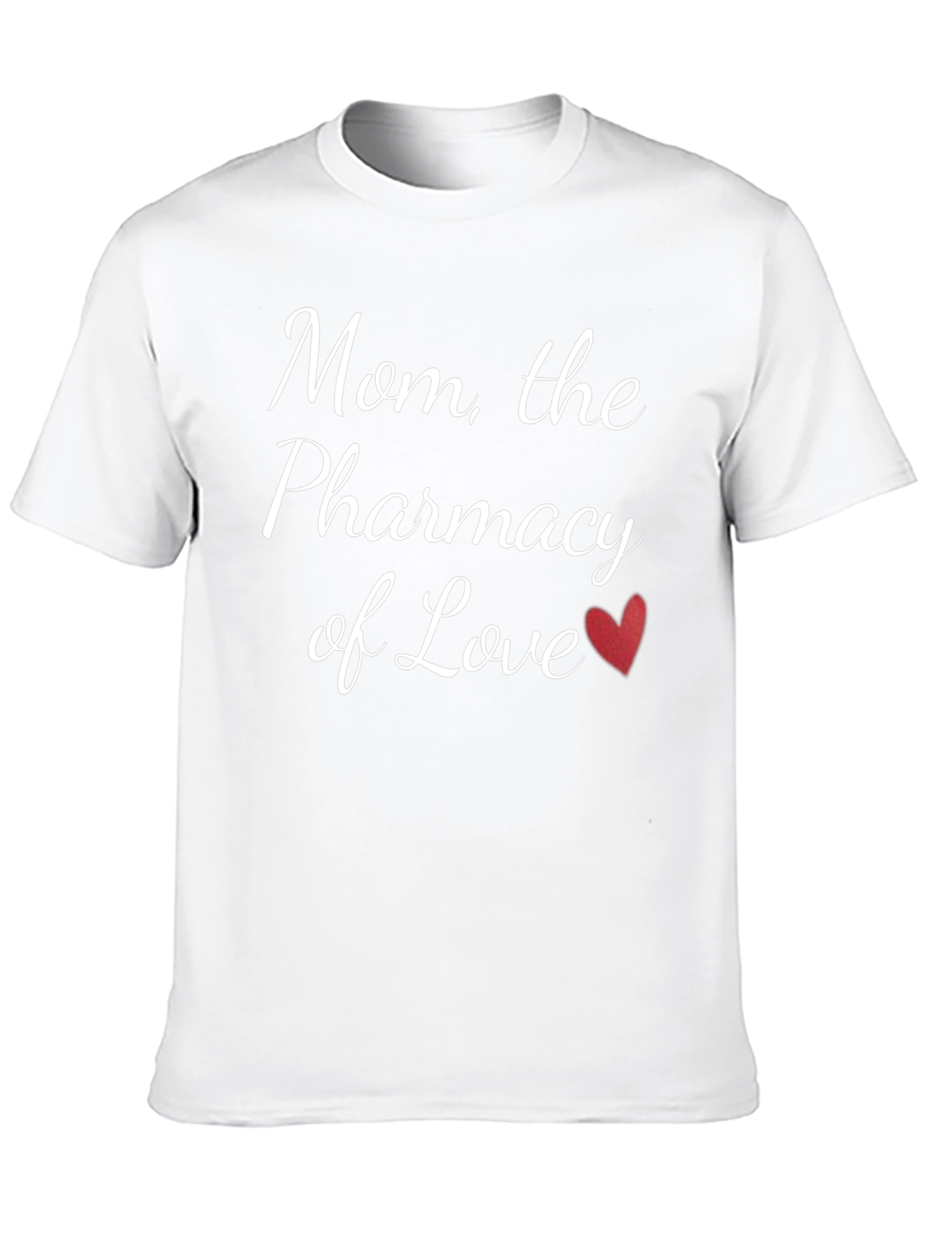 Mom the Pharmacy of Love T-Shirt