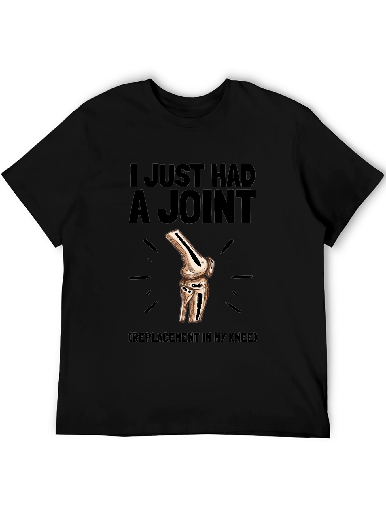 I Just Had a Joint Knee Replacement T-Shirt