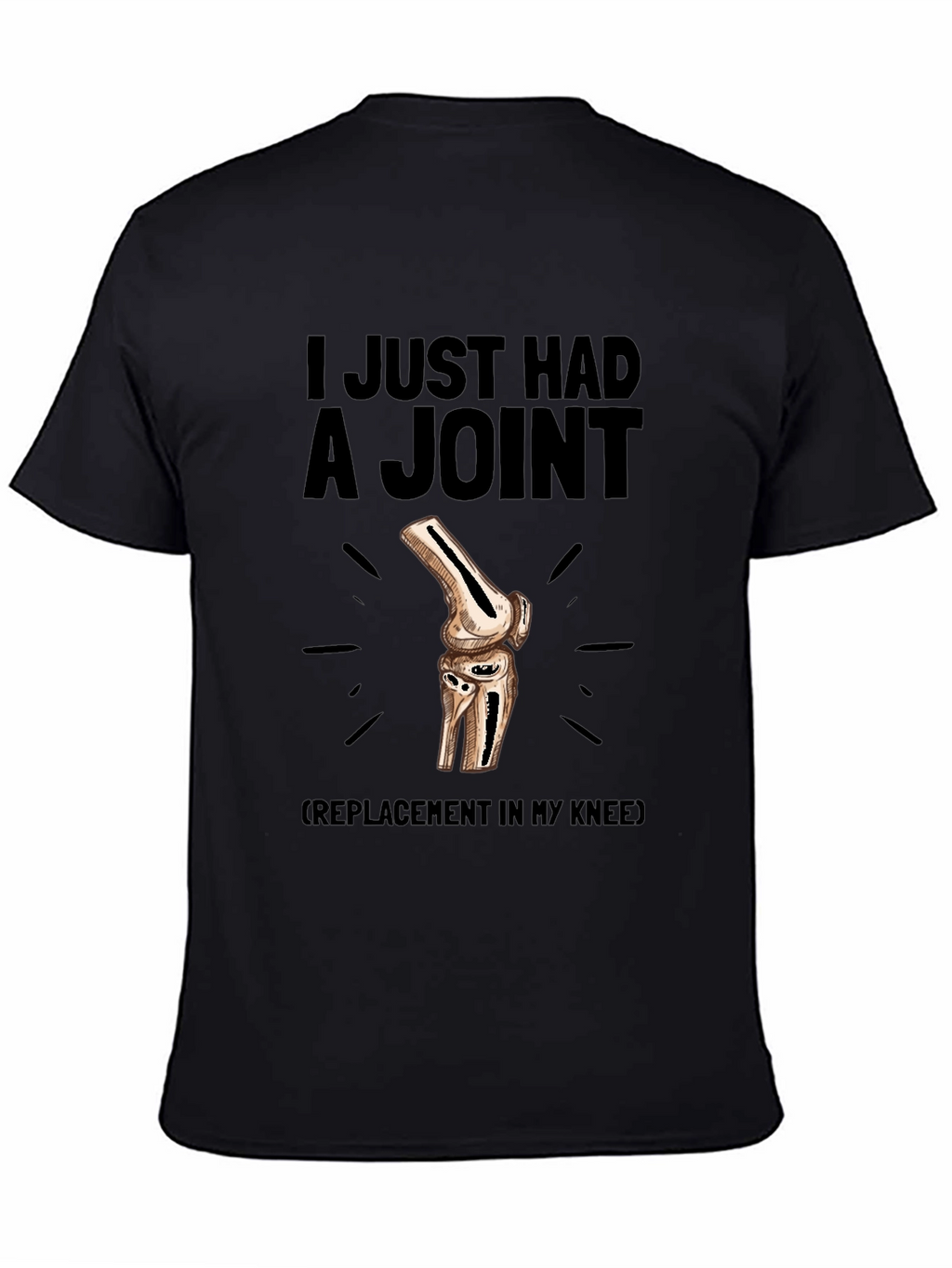 I Just Had a Joint Knee Replacement T-Shirt