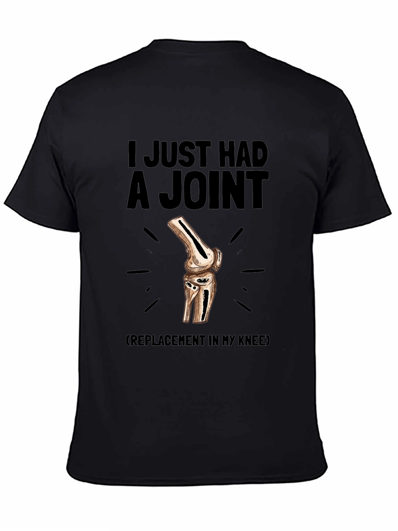 I Just Had a Joint Knee Replacement T-Shirt