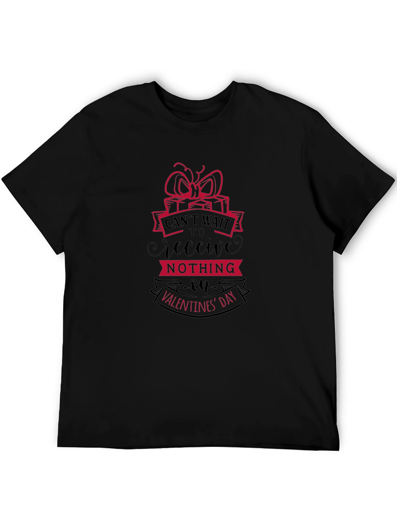 Funny Valentines Day T-Shirt: Cant Wait To Receive Nothing