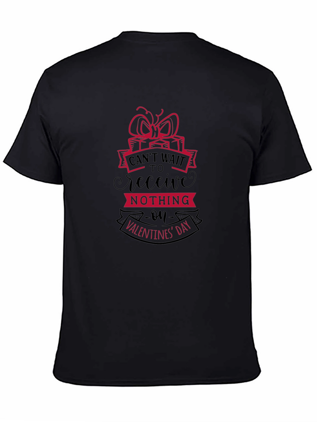 Funny Valentines Day T-Shirt: Cant Wait To Receive Nothing