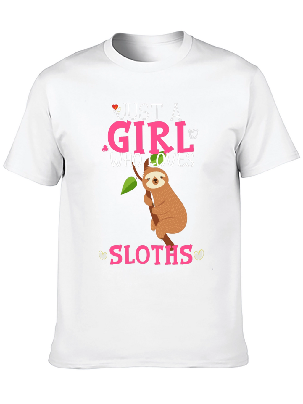 Just a Girl Who Loves Sloths T-Shirt