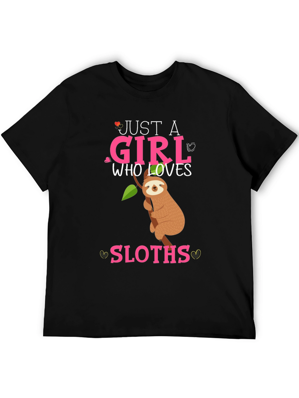 Just a Girl Who Loves Sloths T-Shirt
