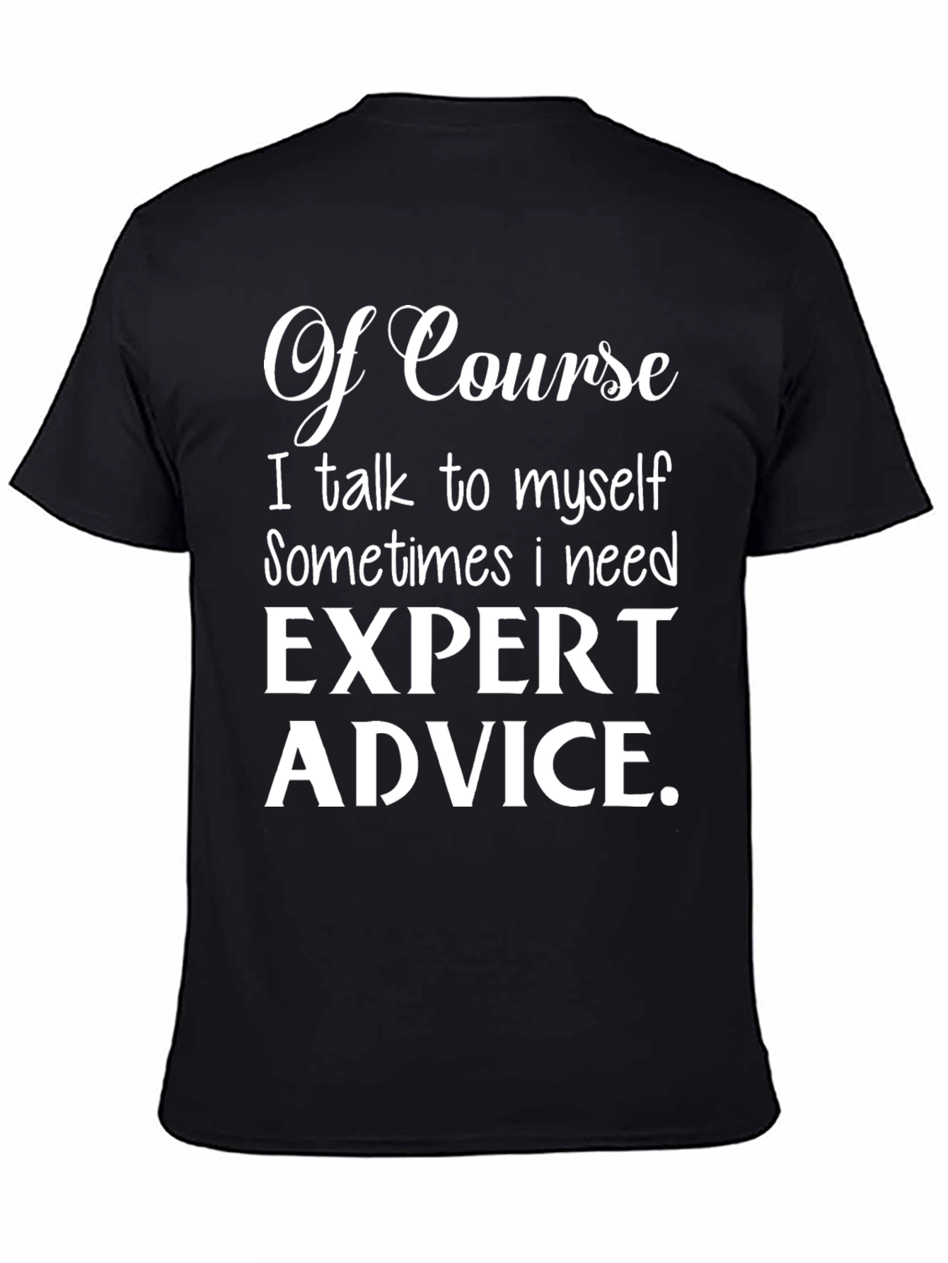 Expert Advice T-Shirt Funny Slogan Tee