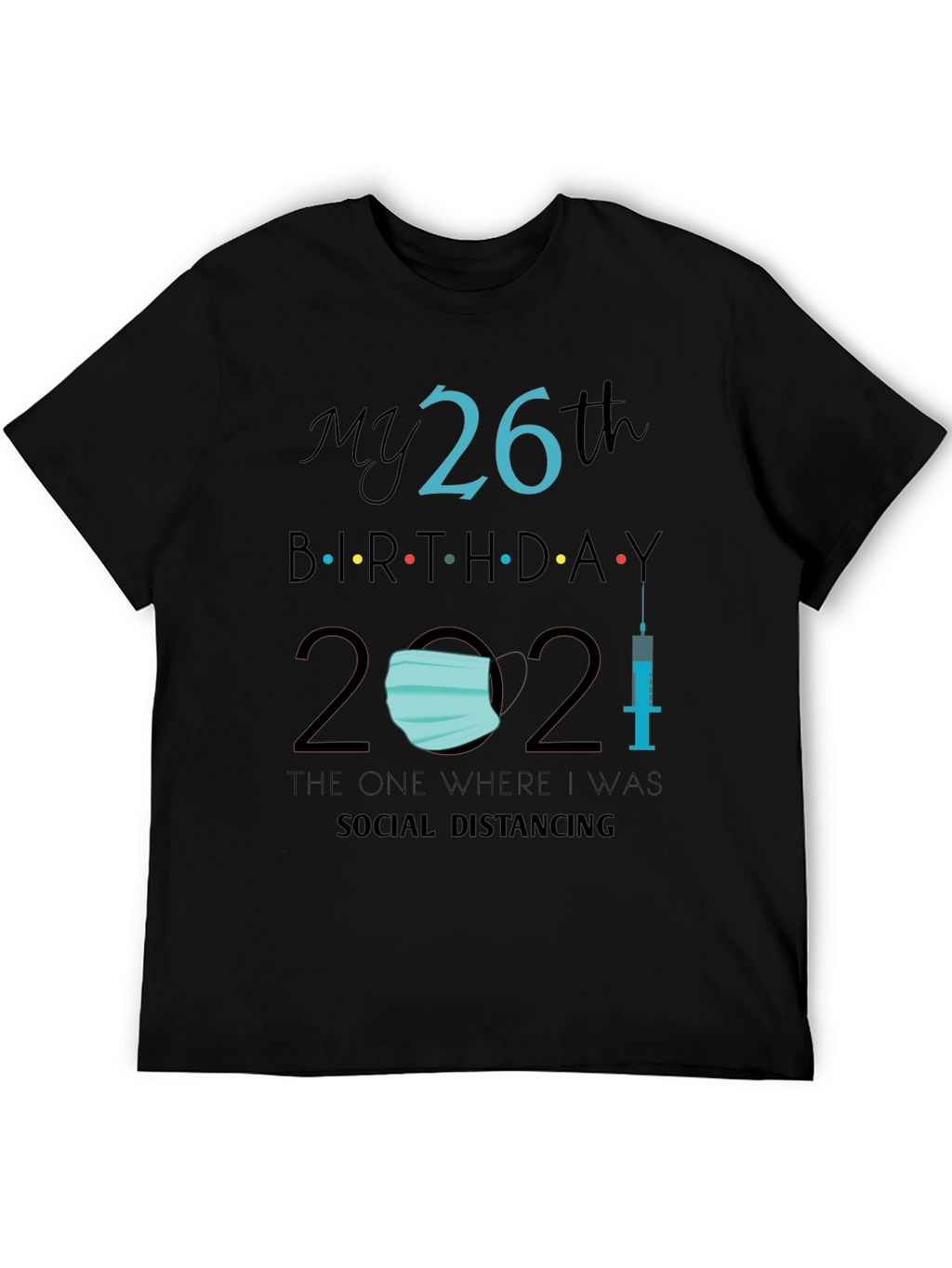 26th Birthday Social Distancing T-Shirt