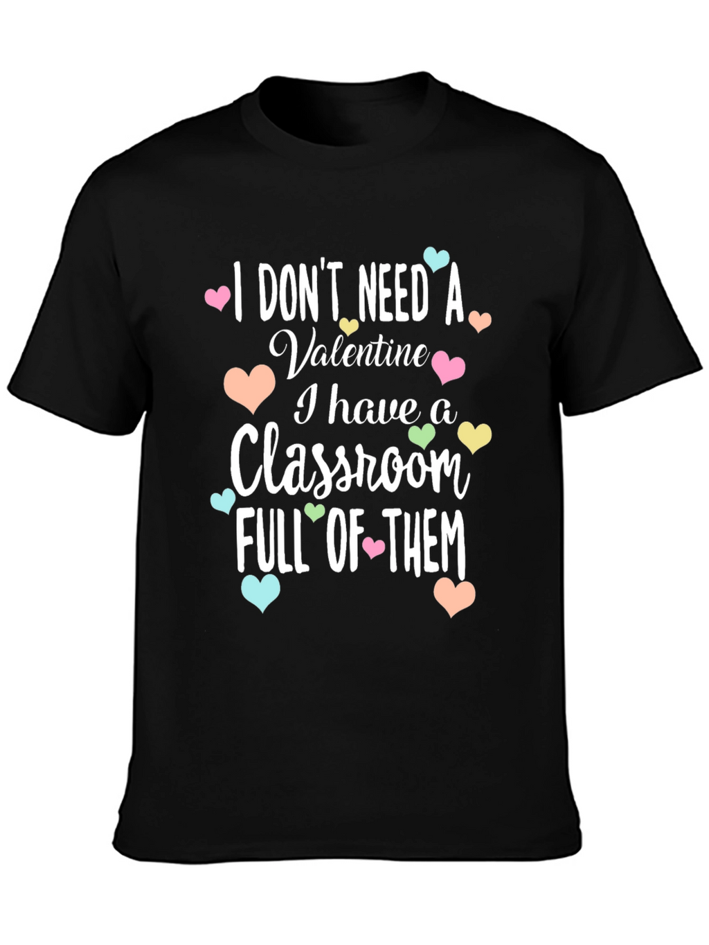 I Dont Need A Valentine T-Shirt
