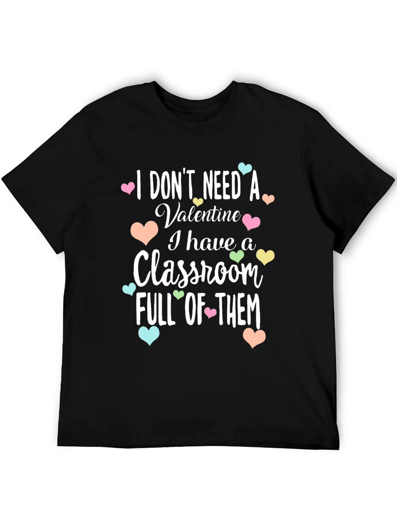 I Dont Need A Valentine T-Shirt