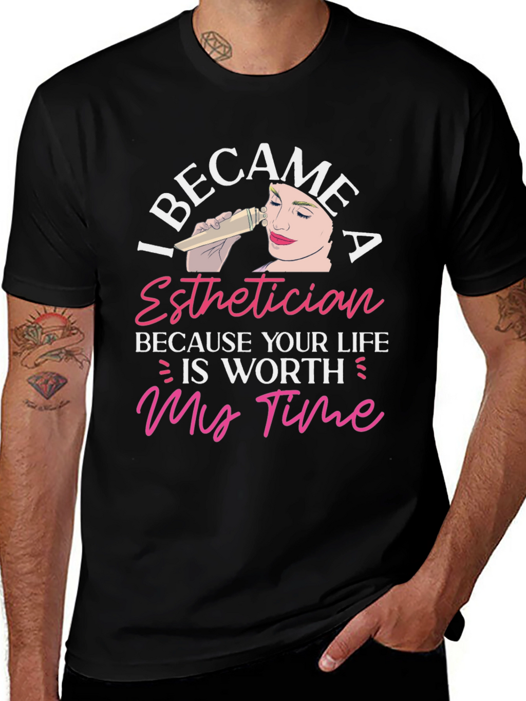 Esthetician T-Shirt - Worth My Time Design