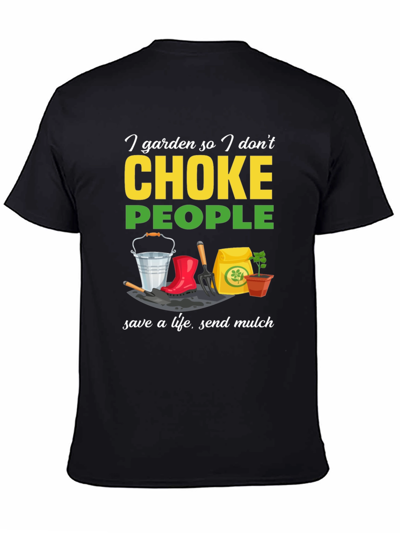 I Garden So I Dont Choke People Black T-Shirt