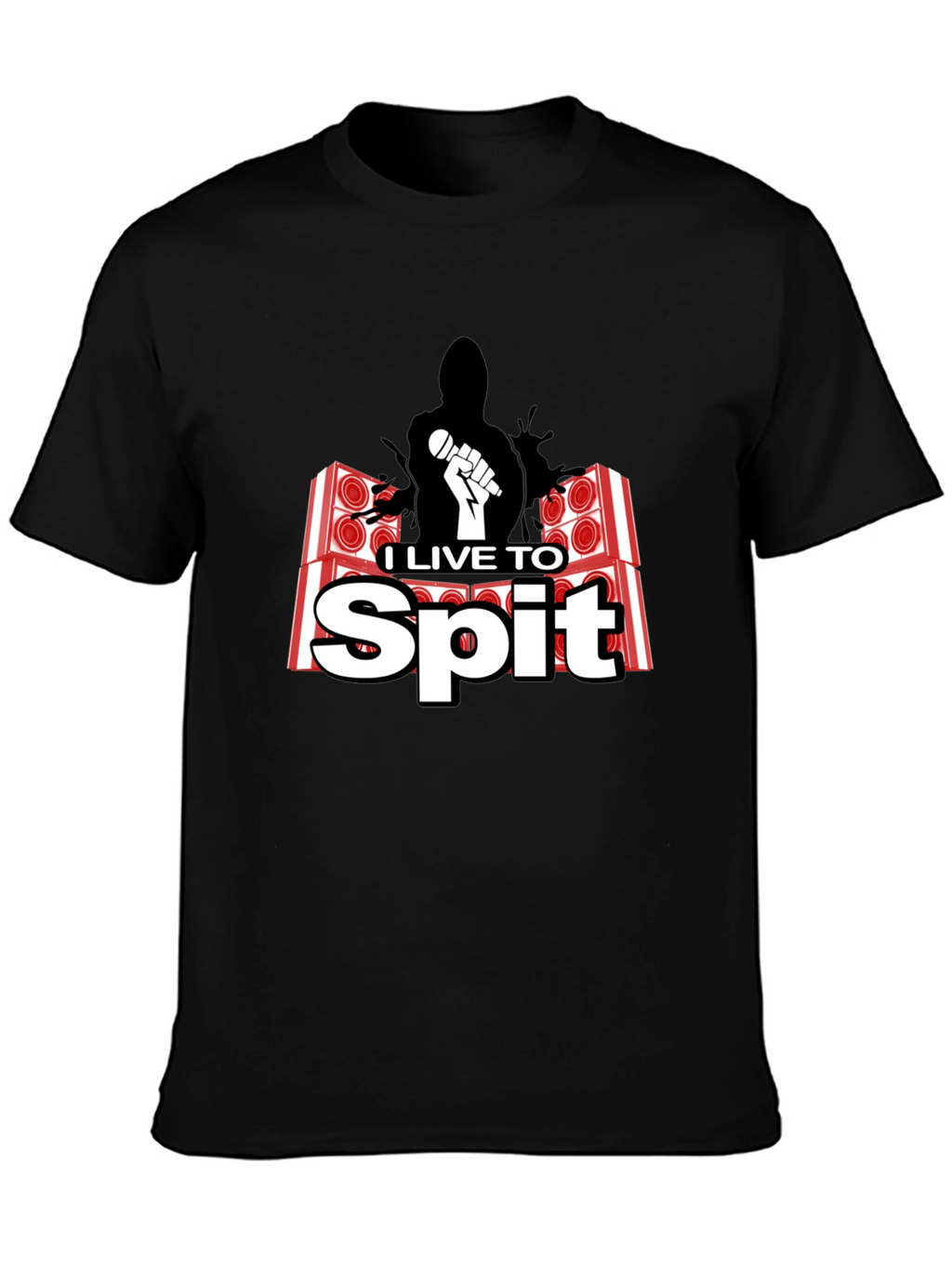 I Live To Spit Graphic T-Shirt