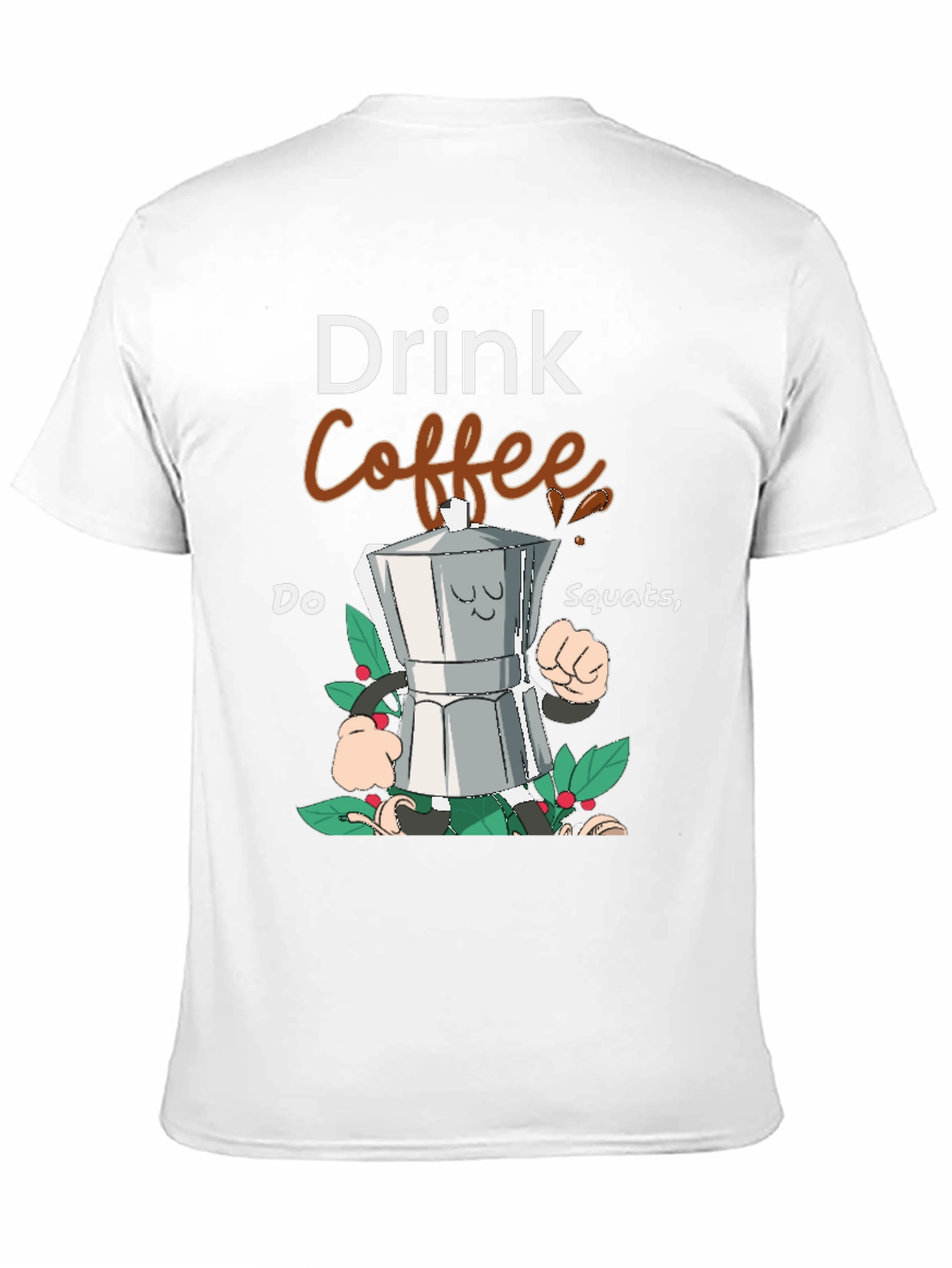 Drink Coffee Do Squats Graphic Tee