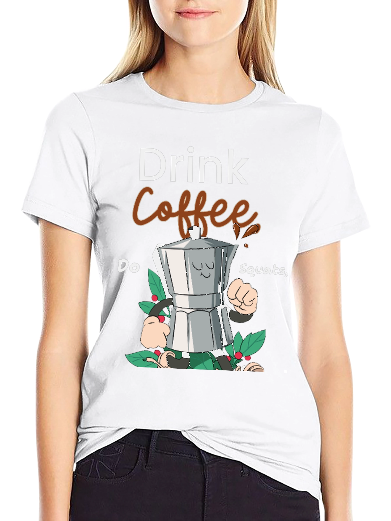 Drink Coffee Do Squats Graphic Tee