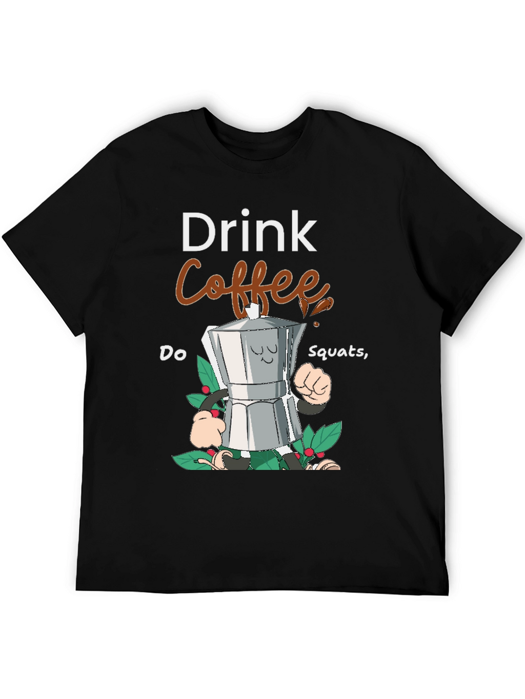 Drink Coffee Do Squats Graphic Tee