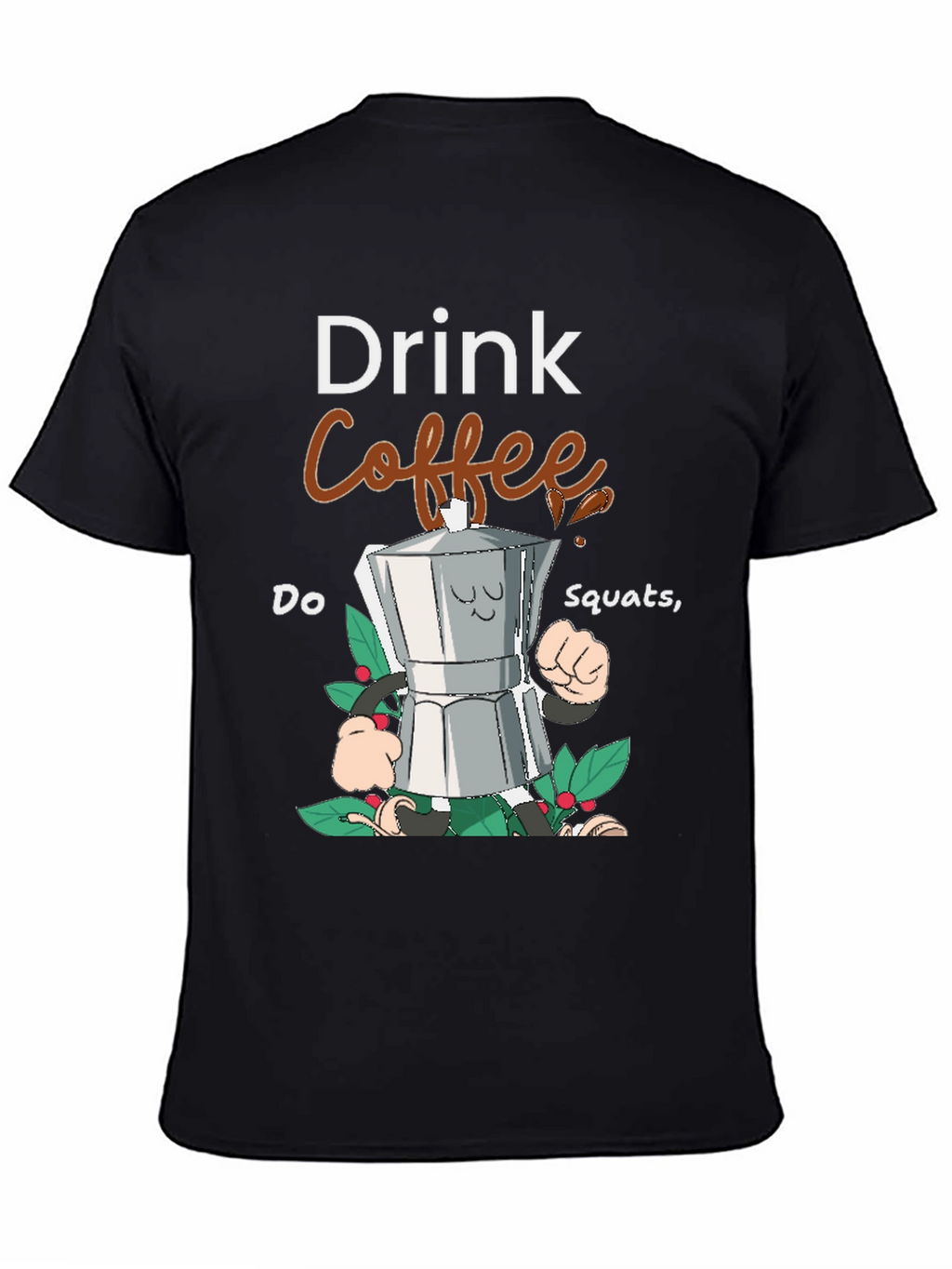 Drink Coffee Do Squats Graphic Tee