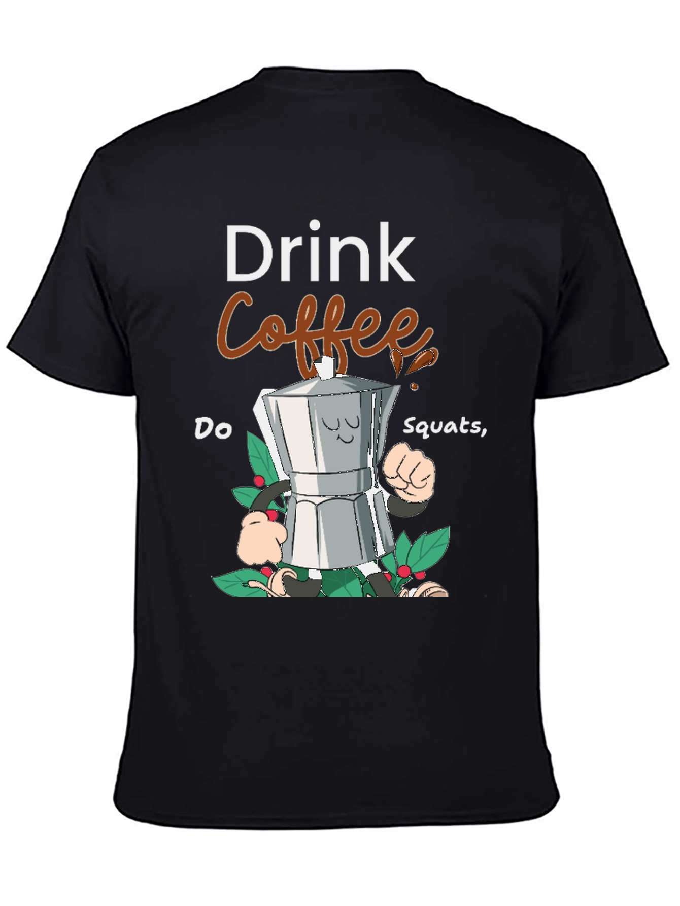 Drink Coffee Do Squats Graphic Tee
