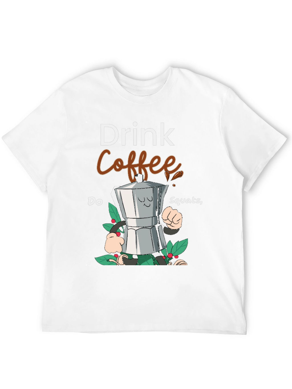 Drink Coffee Do Squats Graphic Tee