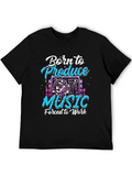 Born to Produce Music T-Shirt