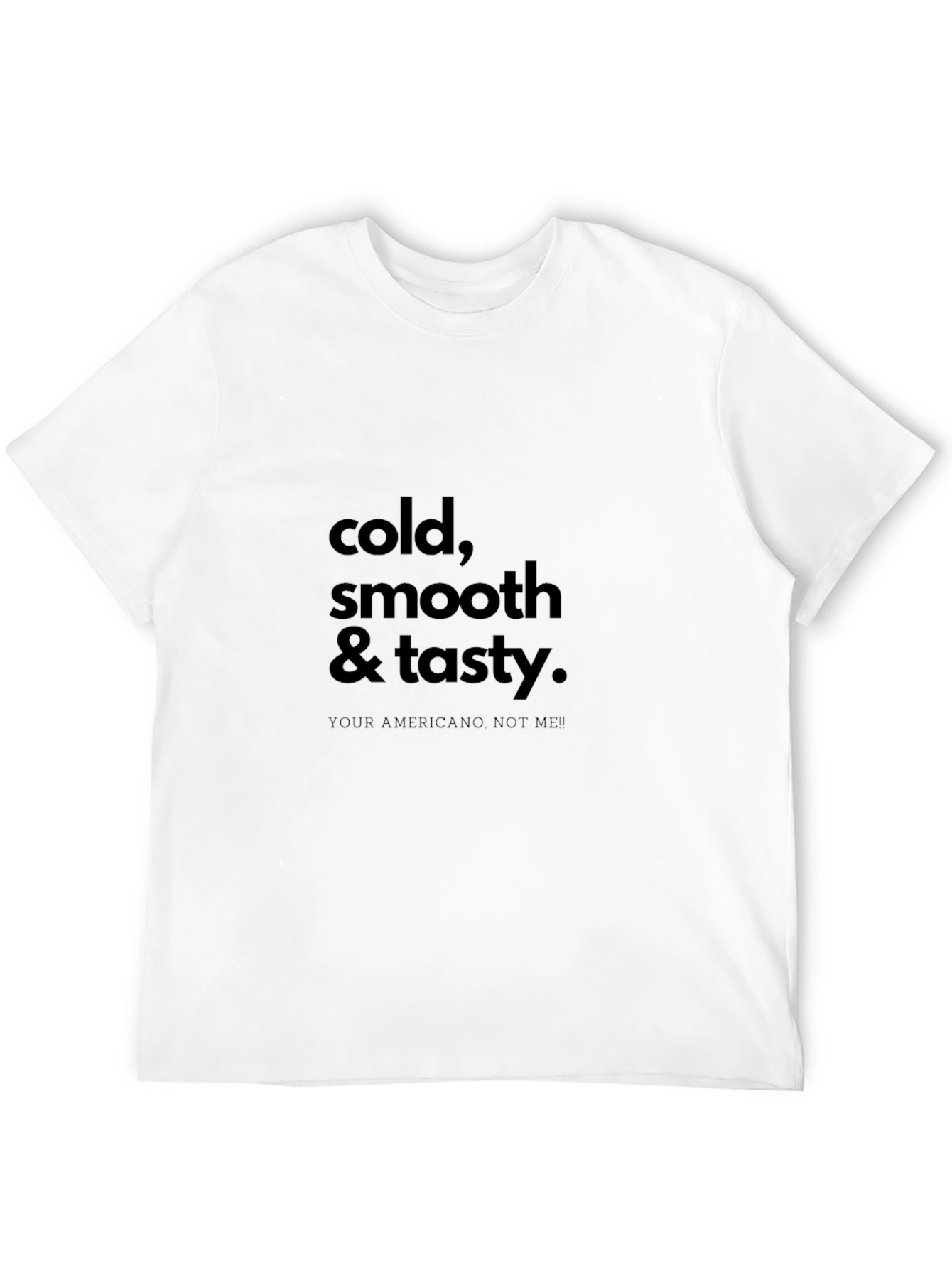 Cold Smooth & Tasty Black T-Shirt