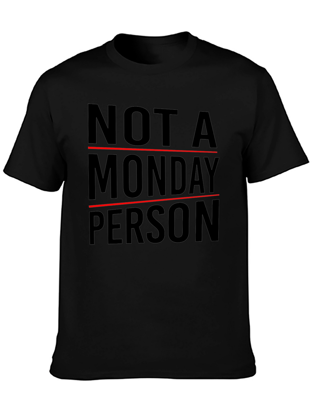 Not A Monday Person T-Shirt