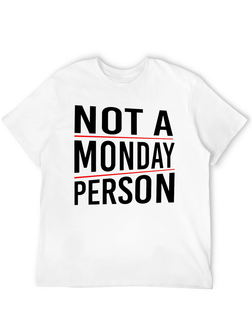 Not A Monday Person T-Shirt