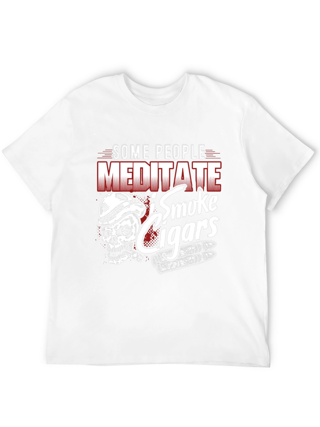 Some People Meditate I Smoke Cigars T-Shirt