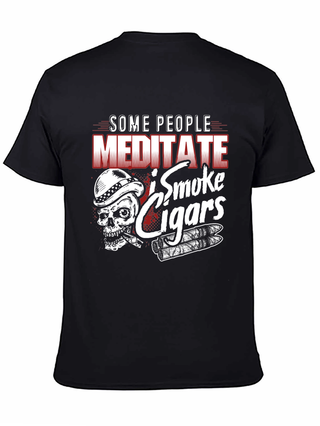 Some People Meditate I Smoke Cigars T-Shirt