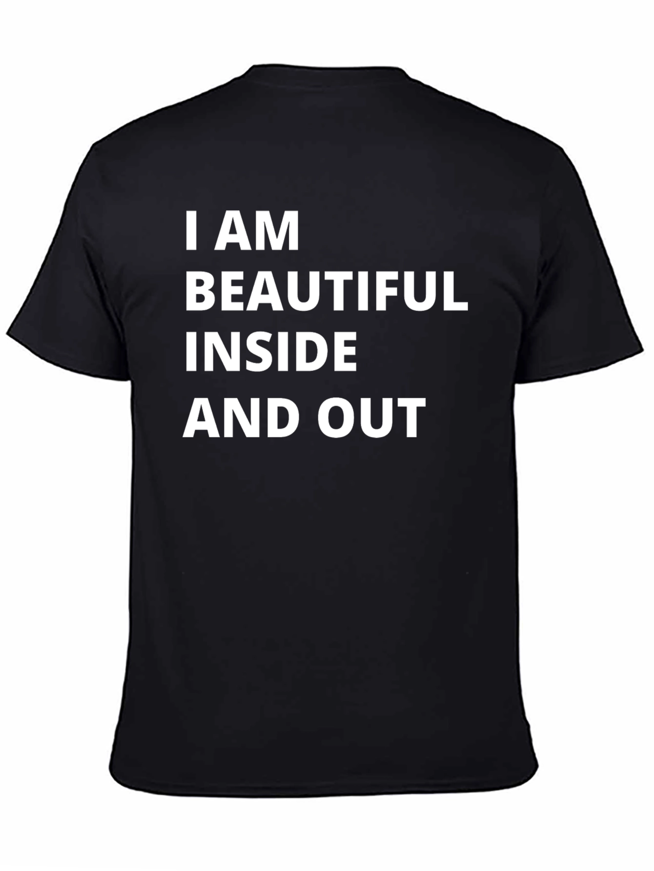I Am Beautiful Inside and Out Tee