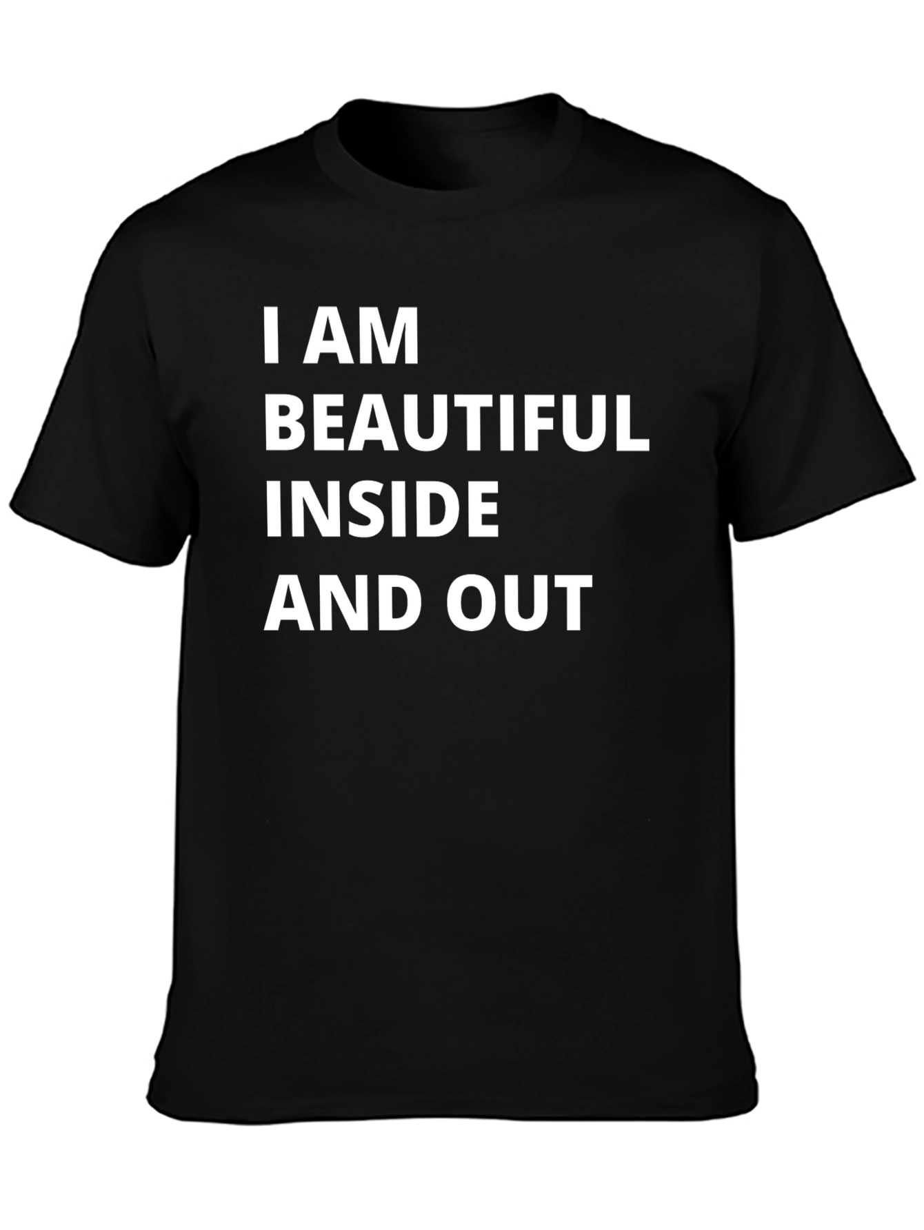 I Am Beautiful Inside and Out Tee