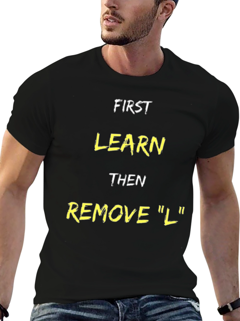Funny Learn Then Remove L T-Shirt