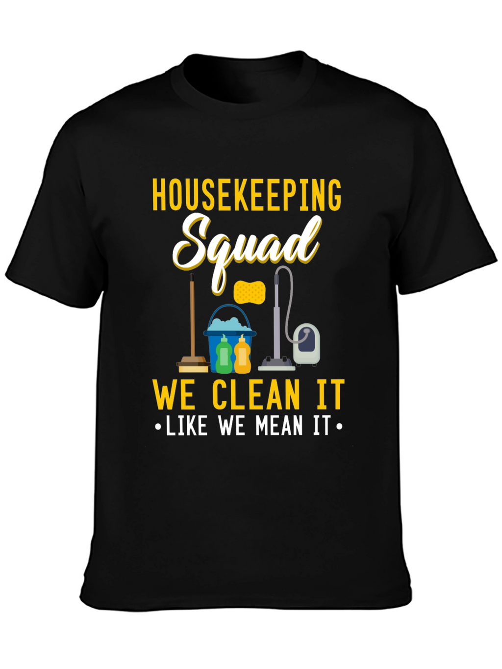Housekeeping Squad T-Shirt - Cleaning Crew Apparel