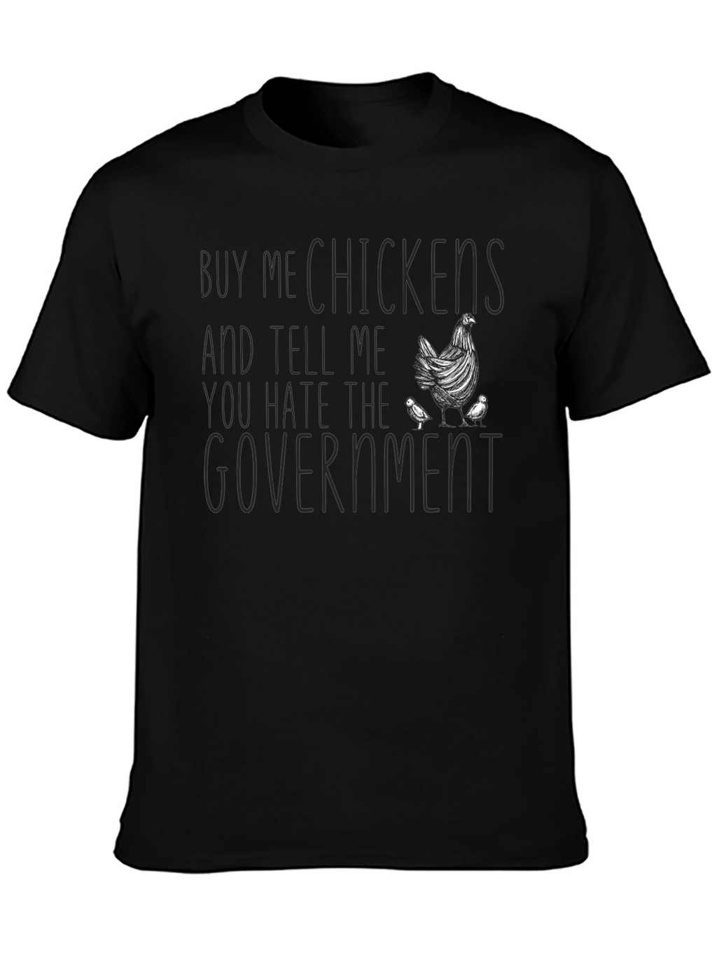 Buy Me Chickens T-Shirt