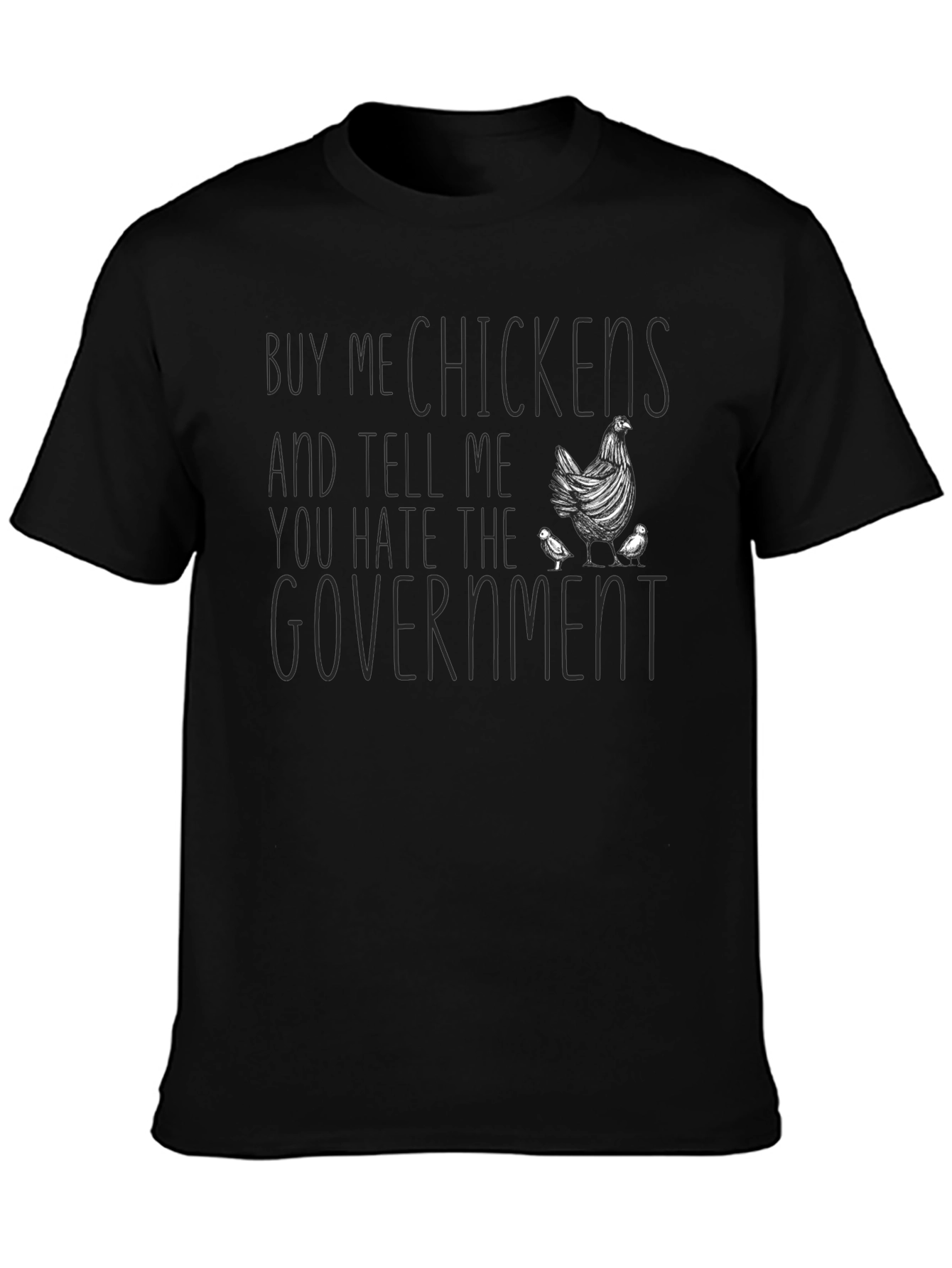 Buy Me Chickens T-Shirt