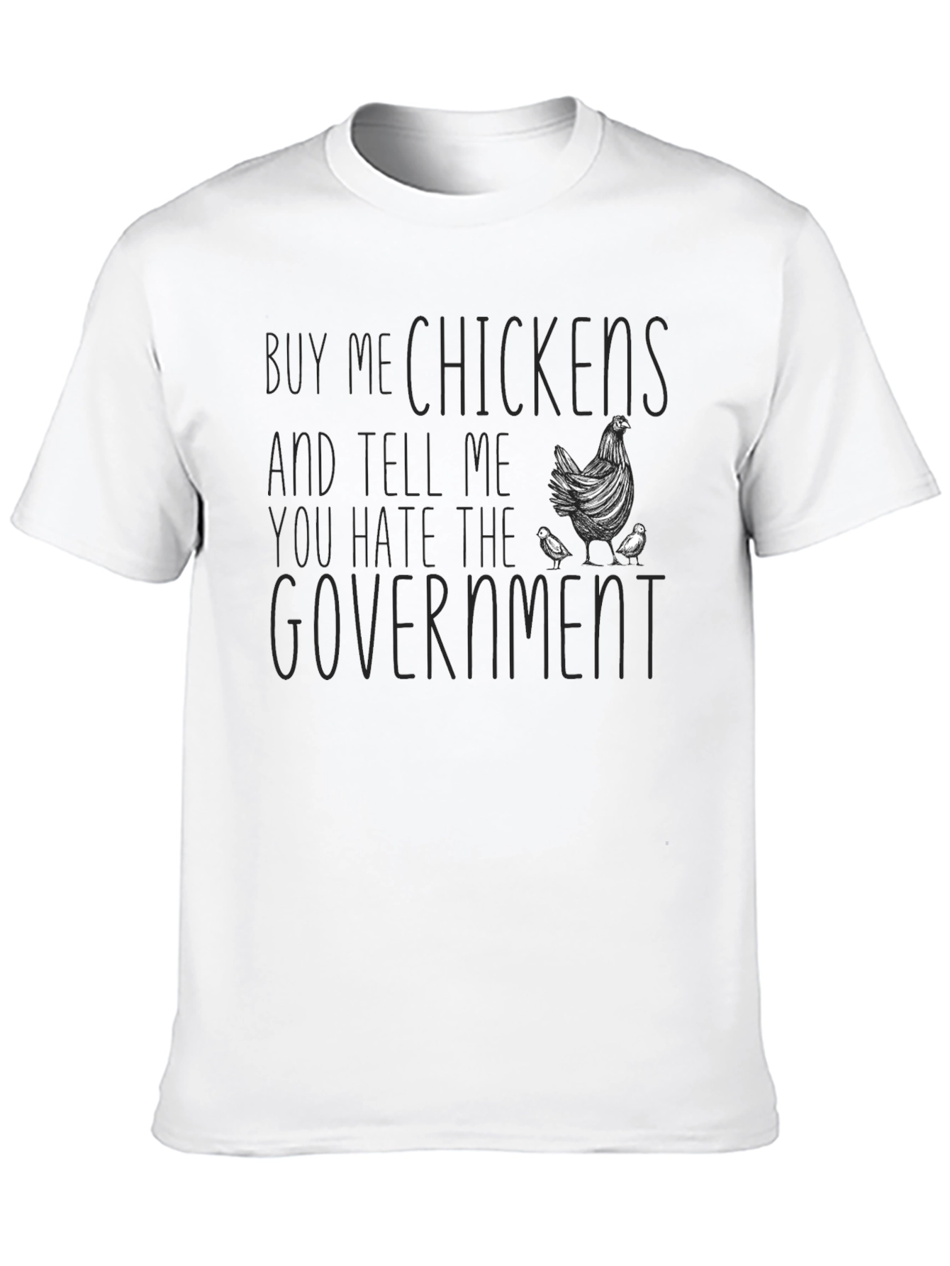 Buy Me Chickens T-Shirt