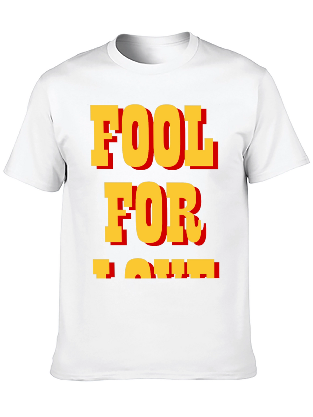 Fool for Love T-Shirt - Classic Bold Design