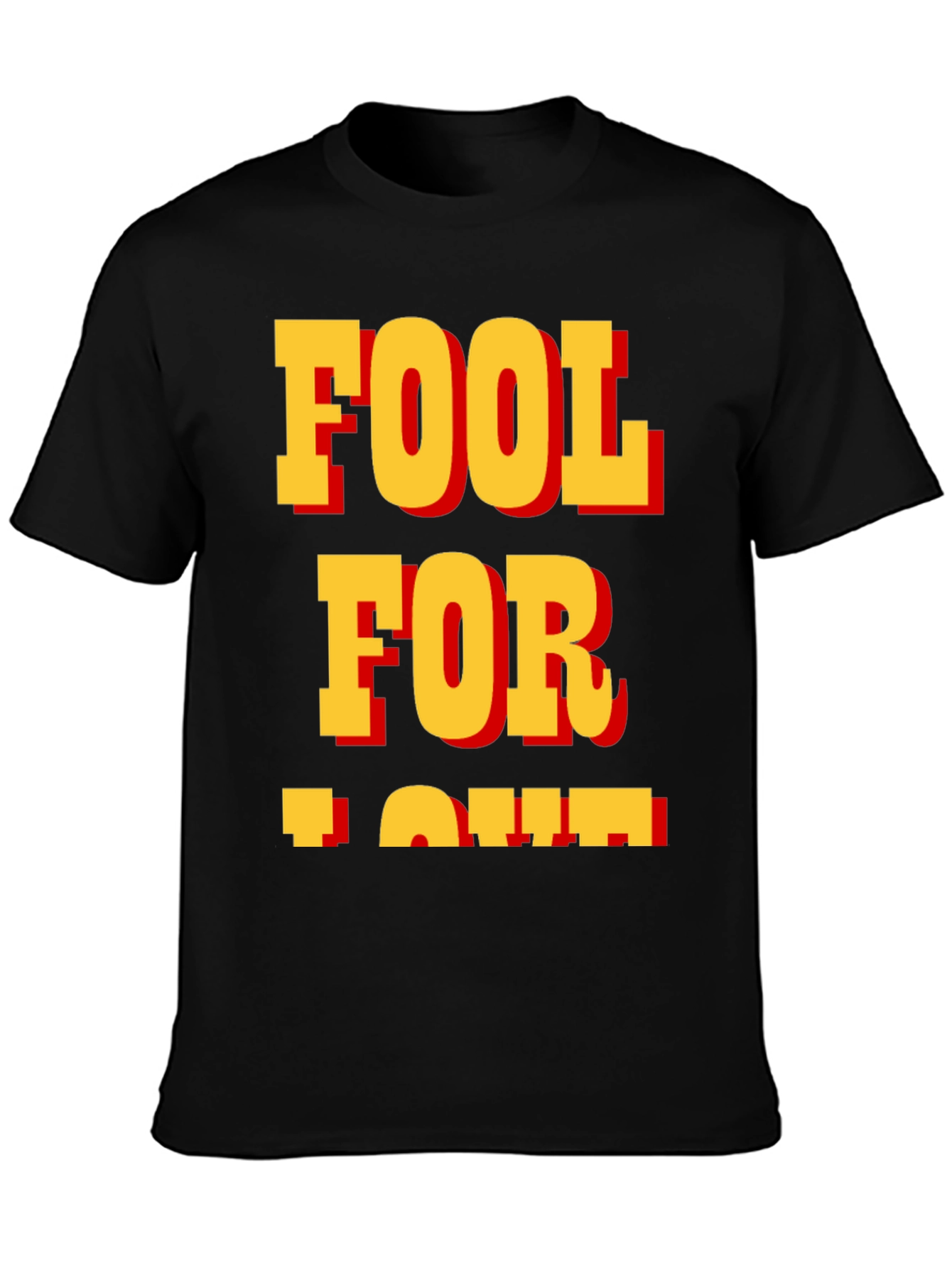 Fool for Love T-Shirt - Classic Bold Design