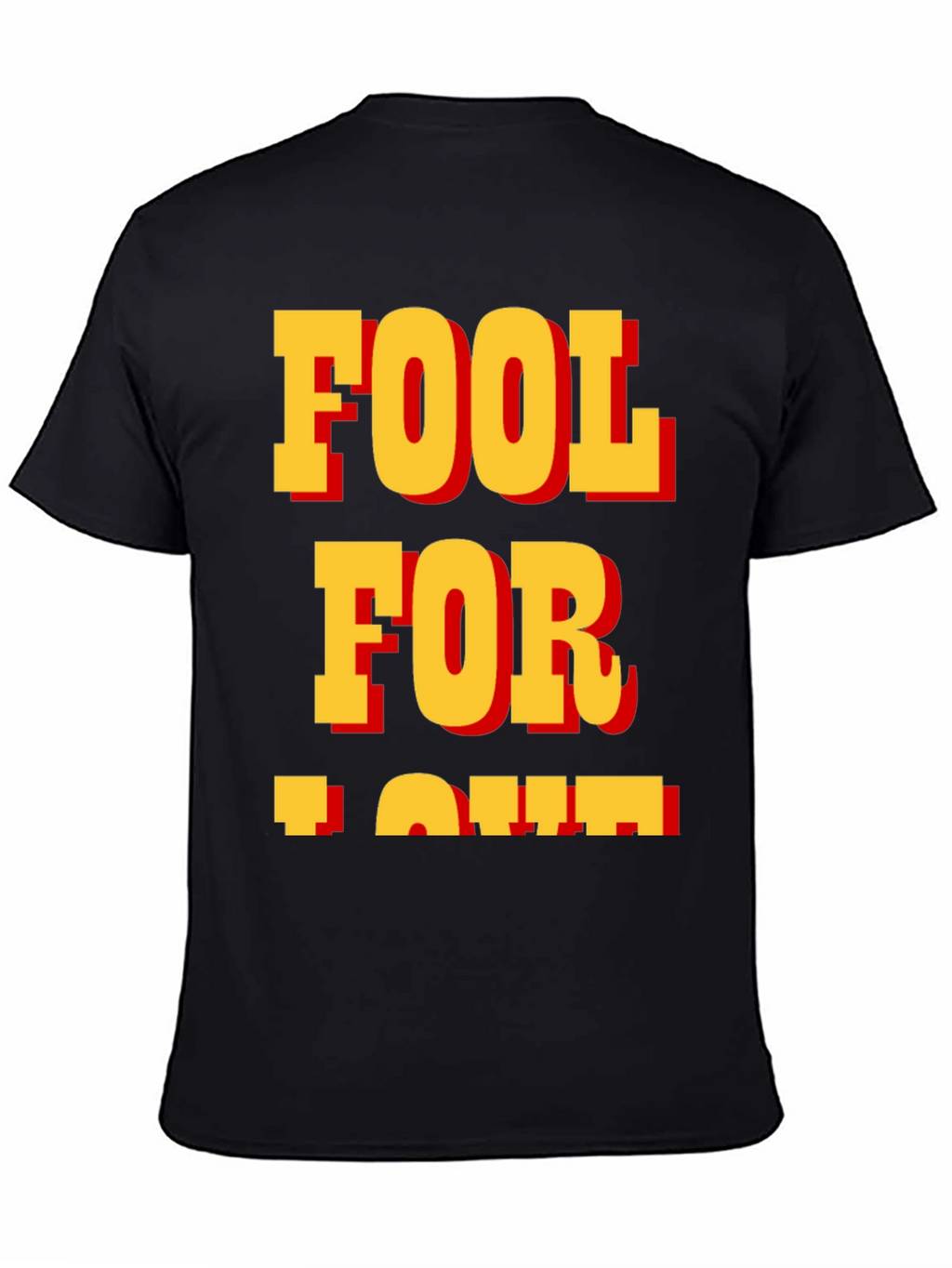 Fool for Love T-Shirt - Classic Bold Design