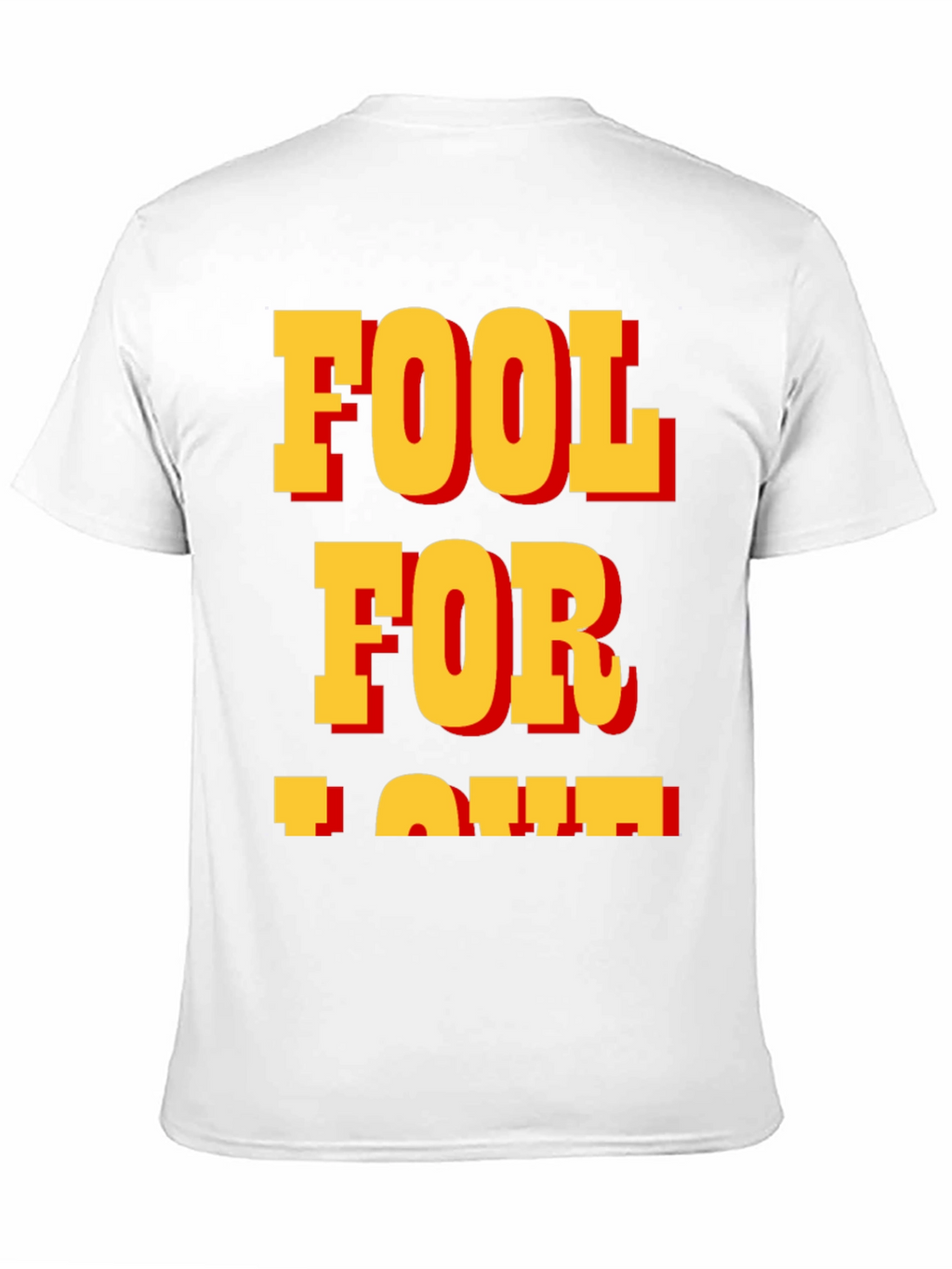 Fool for Love T-Shirt - Classic Bold Design