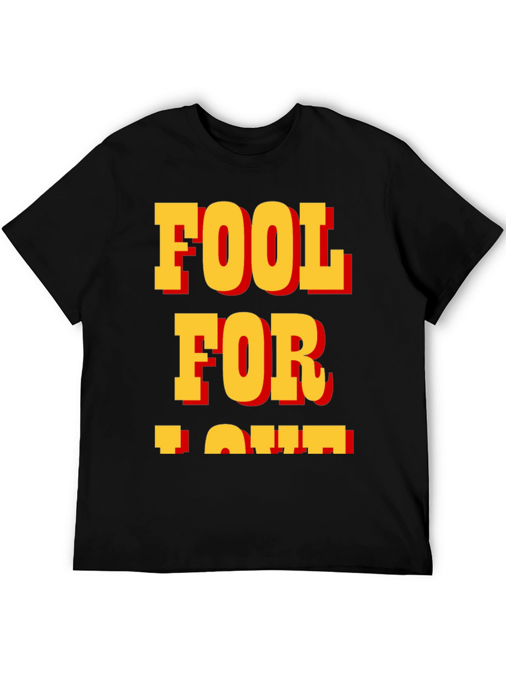 Fool for Love T-Shirt - Classic Bold Design
