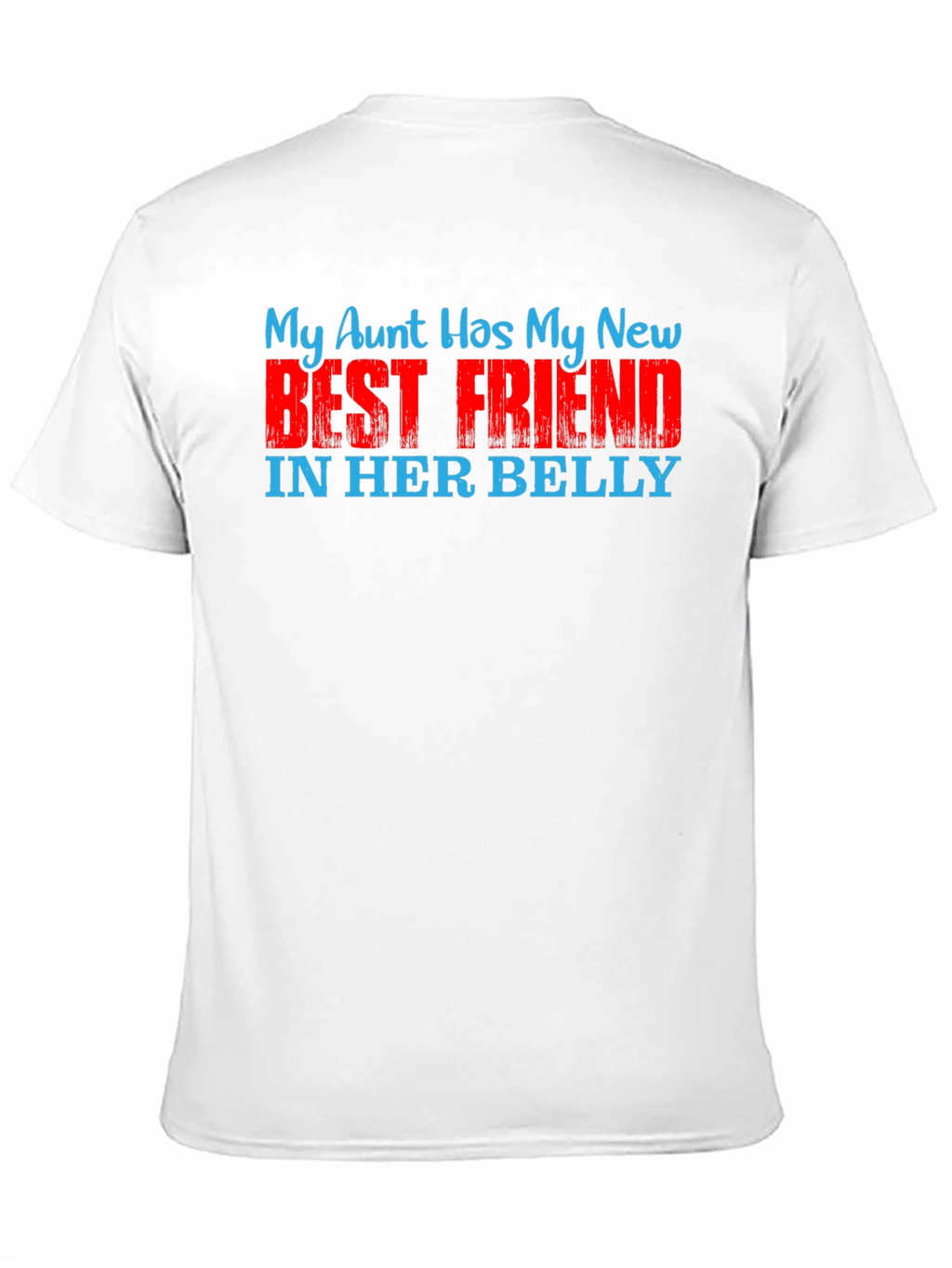 My Aunt Has My New Best Friend T-Shirt