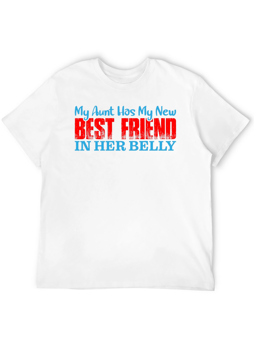 My Aunt Has My New Best Friend T-Shirt