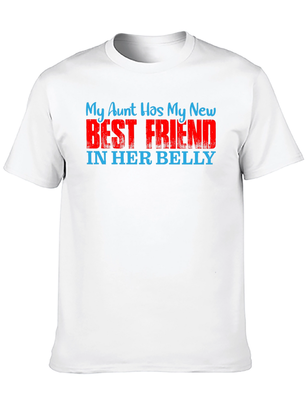 My Aunt Has My New Best Friend T-Shirt