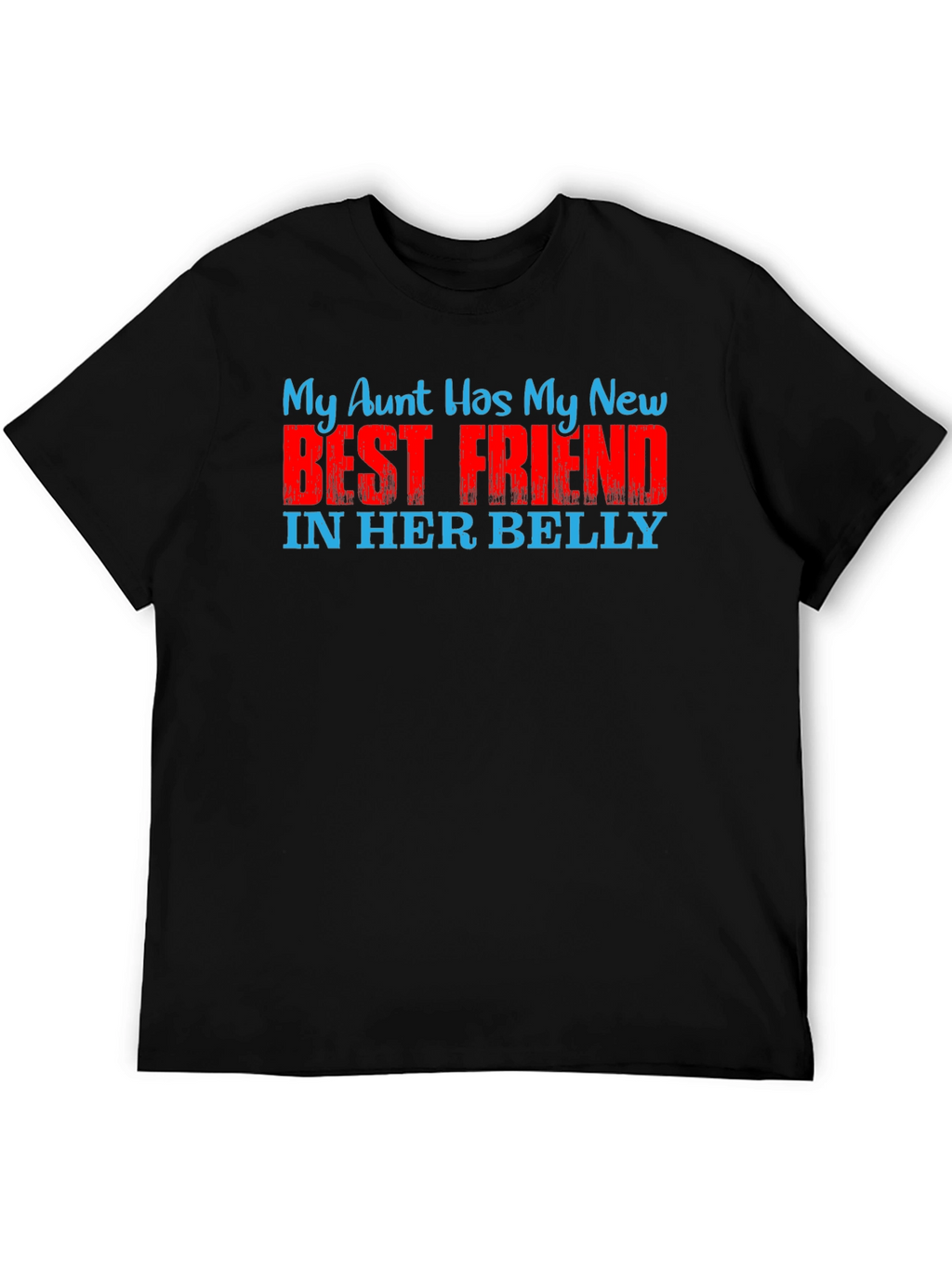 My Aunt Has My New Best Friend T-Shirt